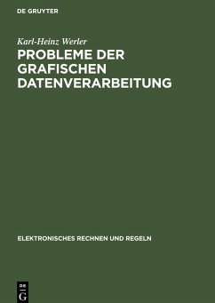 Probleme der grafischen Datenverarbeitung - Werler, Karl-Heinz