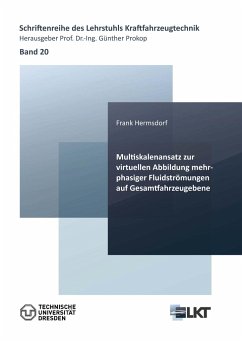 Multiskalenansatz zur virtuellen Abbildung mehrphasiger Fluidströmungen auf Gesamtfahrzeugebene - Hermsdorf, Frank