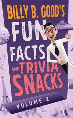 Billy B. Good's Fun Facts and Trivia Snacks - Good, Billy B.