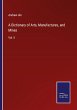 A Dictionary of Arts, Manufactures, and... - Bild 1