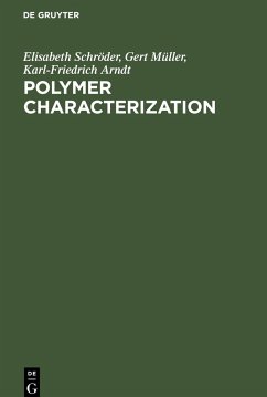 Polymer Characterization - Schröder, Elisabeth; Arndt, Karl-Friedrich; Müller, Gert