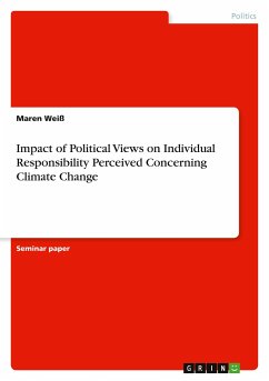 Impact of Political Views on Individual Responsibility Perceived Concerning Climate Change - Weiß, Maren