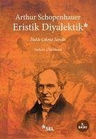 Eristik Diyalektik - Schopenhauer, Arthur