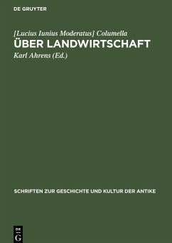 Über Landwirtschaft - Columella, [Lucius Iunius Moderatus]