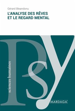 L'analyse des rêves et le regard mental - Bleandonu, Gérard