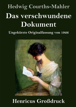 Das verschwundene Dokument (Großdruck) - Courths-Mahler, Hedwig