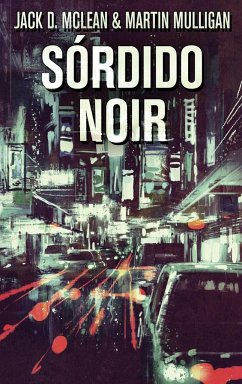 Sórdido Noir - Mulligan, Martin; McLean, Jack D.