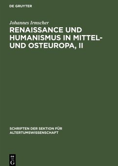 Renaissance und Humanismus in Mittel- und Osteuropa, II - Irmscher, Johannes