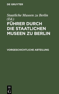 Führer durch die Staatlichen Museen zu Berlin