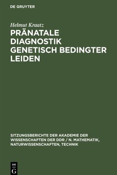 Pränatale Diagnostik genetisch bedingter Leiden - Kraatz, Helmut