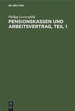Pensionskassen und Arbeitsvertrag, Teil 1 - Loewenfeld, Philipp