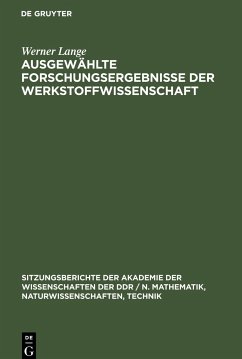 Ausgewählte Forschungsergebnisse der Werkstoffwissenschaft - Lange, Werner