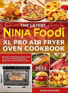 The Latest Ninja Foodi XL Pro Air Fryer Oven Cookbook - Castagna, Susan