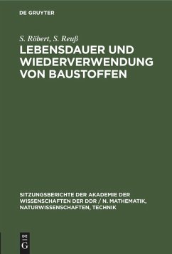 Lebensdauer und Wiederverwendung von Baustoffen - Röbert, S.;Reuß, S.