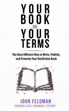Your Book on Your Terms - Feldman, John