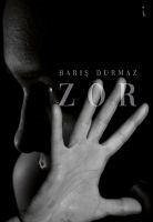 Zor - Durmaz, Baris