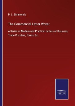 The Commercial Letter Writer - Simmonds, P. L.