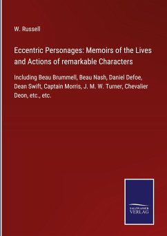 Eccentric Personages: Memoirs of the Lives and Actions of remarkable Characters - Russell, W.