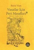 Vasatlar Icin Peri Masali - Vian, Boris