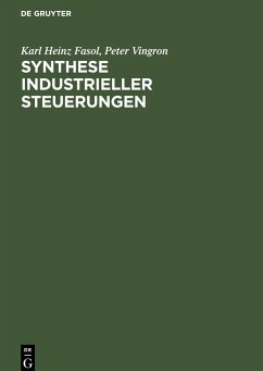 Synthese industrieller Steuerungen - Vingron, Peter; Fasol, Karl Heinz