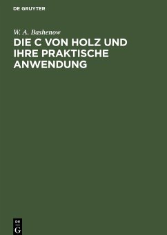 Die Flüssigkeitsdurchlässigkeit von Holz und ihre praktische Anwendung - Bashenow, W. A.