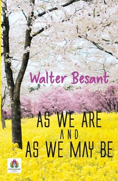 As We Are and As We May Be - Besant, Walter