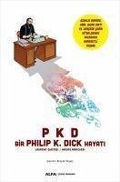 Bir Philip K. Dick Hayati - K. Dick, Philip