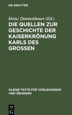 Die Quellen zur Geschichte der Kaiserkrönung Karls des Grossen