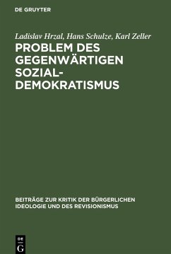 Problem des gegenwärtigen Sozial-Demokratismus - ¿Áp, Jaroslav; Domin, Georg; Zeller, Karl; Hrzal, Ladislav; Schulze, Hans; Erban, Vojta