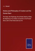 History and Philosophy of Creation and the Human Race