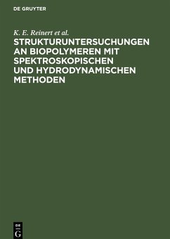 Strukturuntersuchungen an Biopolymeren mit spektroskopischen und hydrodynamischen Methoden - Fritzsche, H.; Kittler, L.; Löber, G.; Zimmer, Ch.; Tresselt, D.; Triebel, H.; Reinert, K. E.