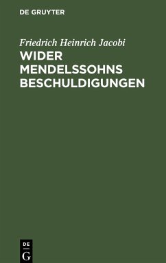 Wider Mendelssohns Beschuldigungen - Jacobi, Friedrich Heinrich