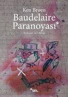 Baudelaire Paranoyasi - Bruen, Ken