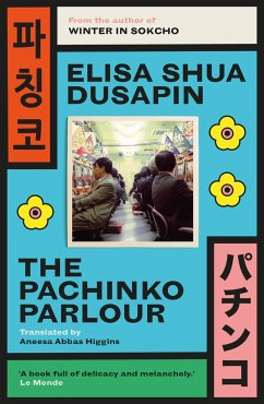 The Pachinko Parlour - Dusapin, Elisa Shua