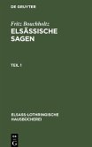 Fritz Bouchholtz: Elsässische Sagen. Teil 1