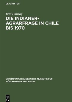 Die Indianer-Agrarfrage in Chile bis 1970 - Hartwig, Vera