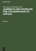 Jahrbuch des Museums für Völkerkunde zu Leipzig. Band 33