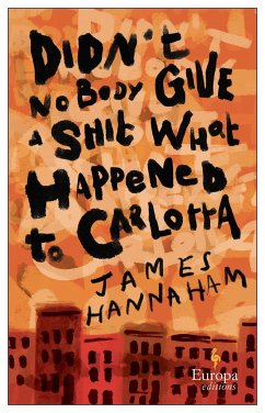 Didn't Nobody Give a Shit What Happened to Carlotta - Hannaham, James