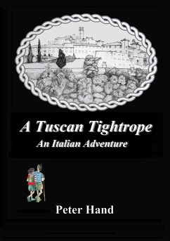 A Tuscan Tightrope - Hand, Peter