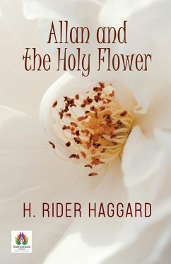 Allan and The Holy Flower - Rider, H Haggard