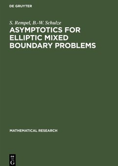 Asymptotics for Elliptic Mixed Boundary Problems - Schulze, B. -W.; Rempel, S.