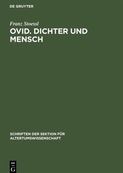 Ovid. Dichter und Mensch - Stoessl, Franz