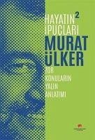 Hayatin Ipuclari 2 Ciltli - Ülker, Murat