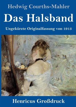 Das Halsband (Großdruck) - Courths-Mahler, Hedwig