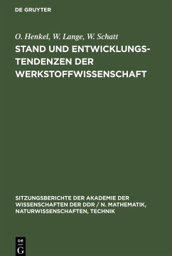 Stand und Entwicklungstendenzen der Werkstoffwissenschaft - Henkel, O.;Lange, W.;Schatt, W.