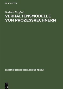 Verhaltensmodelle von Prozessrechnern - Bergholz, Gerhard