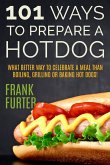 101 Ways to Prepare a Hot Dog