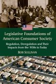 Legislative Foundations of American Consumer Society