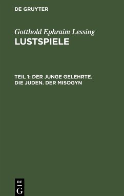 Der junge Gelehrte. Die Juden. Der Misogyn - Lessing, Gotthold Ephraim