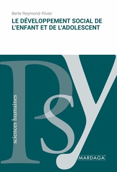 Le développement social de l'enfant et de l'adolescent - Reymond-Rivier, Berte